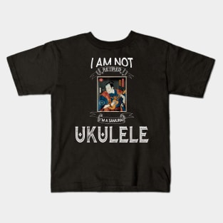 I am not retired I`m a samurai ukulele - Funny Samurai Champloo T-shirt t Kids T-Shirt